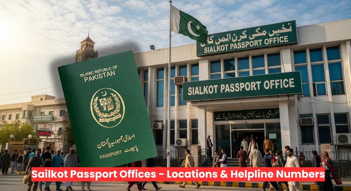 Sialkot Passport Offices Locations, Timings & Days, and Contact Information